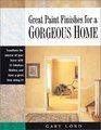 Great Paint Finishes for a Gorgeous Home