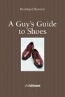 A Guy's Guide to Shoes