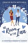 No Room in the Inn A Holiday Romantic Comedy