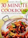 30 Minute Cookbook: 300 Quick and Delicious Recipes for Great Family Meals