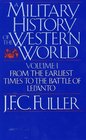 A Military History of the Western World From the Earliest Times to the Battle of Lepanto