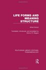 Routledge Library Editions Phenomenology Life Forms and Meaning Structure
