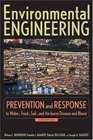 Environmental Engineering Prevention and Response to Water Food Soil and Airborne Disease and Illness