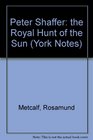 Peter Shaffer the Royal Hunt of the Sun