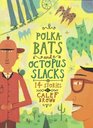 Polkabats and Octopus Slacks 14 Stories