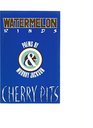 Watermelon Rinds  Cherry Pits