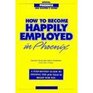 How to Become Happily Employed in Phoenix A StepByStep Guide to Finding the Job That Is Right for You