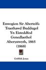 Enwogion Sir Aberteifi Traethawd Buddugol Yn Eisteddfod Genedlaethol Aberystwyth 1865