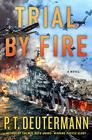 Trial by Fire A Novel
