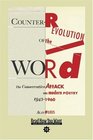 CounterRevolution of the Word   The Conservative Attack on Modern Poetry 19451960