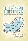 The Old Testament Homer Dives In A Story  Reader's Guide For Kids Of All Ages