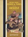 World War I Songs  Tunes for the Ukulele
