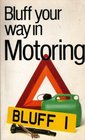 The Bluffer's Guide to Motoring