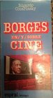 Borges en/y/sobre cine