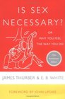 Is Sex Necessary  Or Why You Feel the Way You Do
