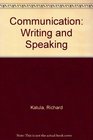 Communication: Writing and Speaking