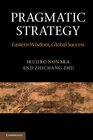 Pragmatic Strategy Eastern Wisdom Global Success