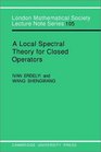 A Local Spectral Theory for Closed Operators