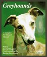 Greyhounds Everything About Adoption Purchase Care Nutrition Behavior and Training