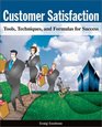 Customer Satisfaction Tools Techniques and Formulas for Success