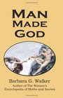 Man Made God: A Collection of Essays