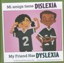 Mi amiga tiene dislexia/My Friend Has Dyslexia