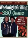 Weeknight Grilling with the BBQ Queens Making Meals Fast and Fabulous