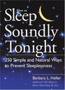 How to Sleep Soundly Tonight 250 Simple and Natural Ways to Prevent Sleeplessness