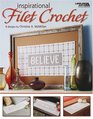 Inspirational Filet Crochet (Leisure Arts #3902)