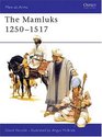 The Mamluks 1250-1517 (Men-at-Arms Series)