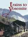 Trains to Yosemite