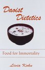 Daoist Dietetics Food for Immortality