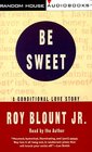 Be Sweet  A Conditional Love Story