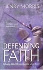 Defending the Faith Upholding Biblical Christianity and the Genesis Record