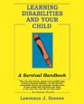Learning Disabilities and Your Child A Survival Handbook