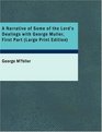 A Narrative of Some of the Lord's Dealings with George Muller First Part Written by Himself