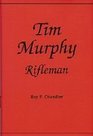 Tim Murphy Rifle