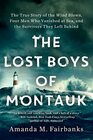 The Lost Boys of Montauk The True Story of the Wind Blown Four Men Who Vanished at Sea and the Survivors They Left Behind