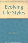 Evolving Life Styles