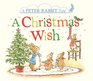 A Christmas Wish A Peter Rabbit Tale