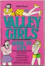 The Valley Girls' Guide to Life