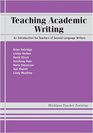 Teaching Academic Writing An Introduction for Teachers of Second Language Writers