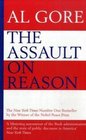 The Assault on Reason How the Politics of Blind Faith Subvert Wise DecisionMaking