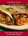 The Holly Clegg Trim  Terrific Cookbook