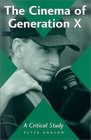 The Cinema of Generation X A Critical Study of Films and Directors