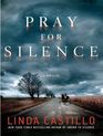 Pray for Silence (Kate Burkholder, Bk 2) (Large Print)