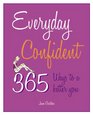 Everyday Confident 365 Ways to a Better You