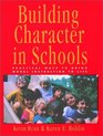 Building Character in Schools  Practical Ways to Bring Moral Instruction to Life