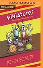 Miniatures: The Very Short Fiction of John Scalzi