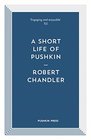 A Short Life of Pushkin